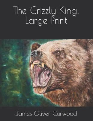 Book cover for The Grizzly King