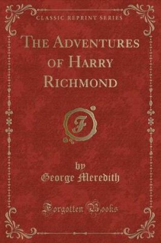 Cover of The Adventures of Harry Richmond (Classic Reprint)