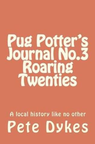 Cover of Pug Potter's Journal No.3 Roaring Twenties