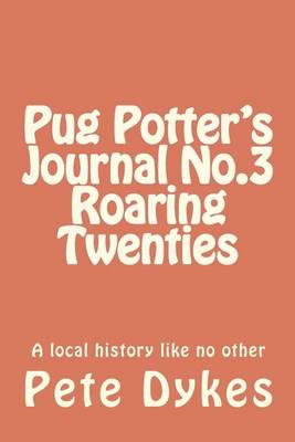 Book cover for Pug Potter's Journal No.3 Roaring Twenties