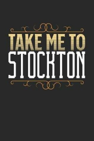 Cover of Take Me To Stockton