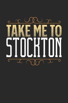 Book cover for Take Me To Stockton