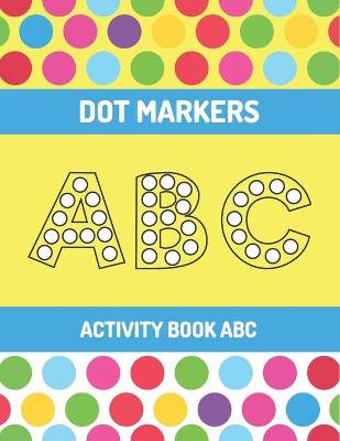 Book cover for Dot marker activity book ABC