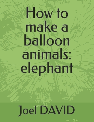 Book cover for How to make a balloon animals