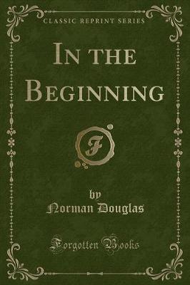 Book cover for In the Beginning (Classic Reprint)