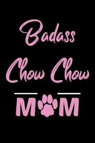 Cover of Badass Chow Chow Mom