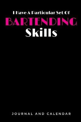 Book cover for I Have a Particular Set of Bartending Skills