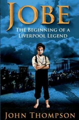 Cover of Jobe The Beginning of a Liverpool Legend