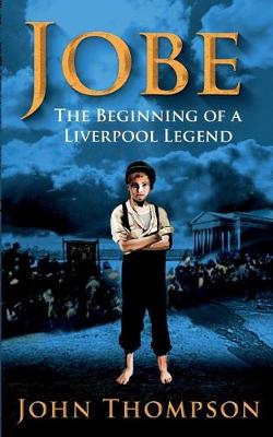 Book cover for Jobe The Beginning of a Liverpool Legend