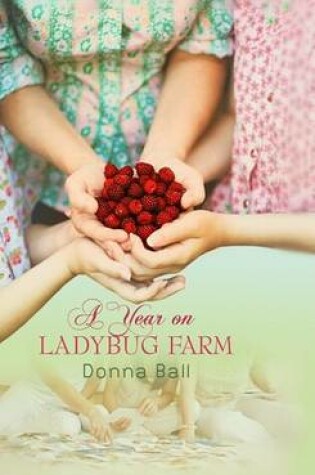 Cover of A Year on Ladybug Farm