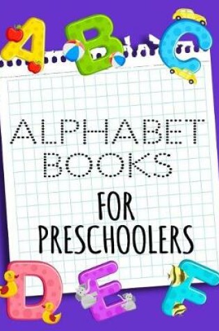 Cover of Alphabet Books For Preschoolers