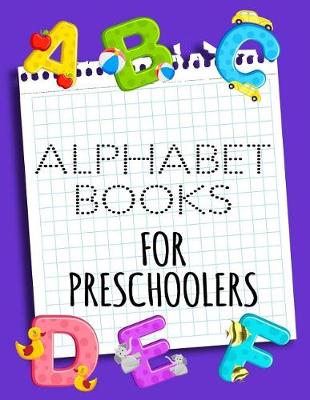 Book cover for Alphabet Books For Preschoolers
