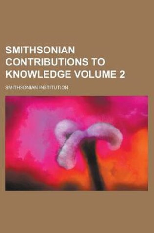 Cover of Smithsonian Contributions to Knowledge Volume 2