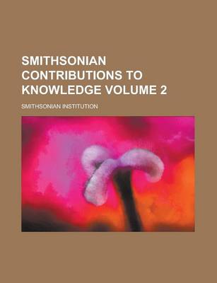 Book cover for Smithsonian Contributions to Knowledge Volume 2