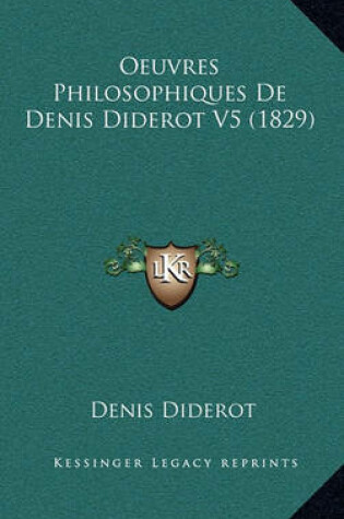 Cover of Oeuvres Philosophiques de Denis Diderot V5 (1829)