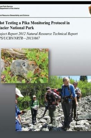 Cover of Pilot Testing a Pika Monitoring Protocol in Glacier National Park