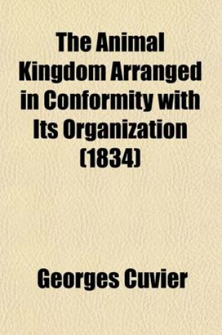 Cover of The Animal Kingdom Arranged in Conformity with Its Organization Volume 12