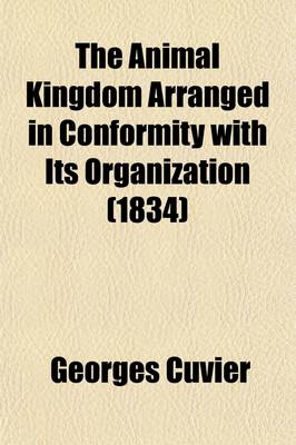 Book cover for The Animal Kingdom Arranged in Conformity with Its Organization Volume 12