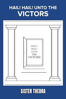 Book cover for Hail! Hail! Unto the Victors