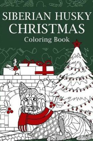 Cover of Siberian Husky Christmas Coloring Book