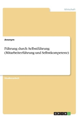 Book cover for F�hrung durch Selbstf�hrung (Mitarbeiterf�hrung und Selbstkompetenz)