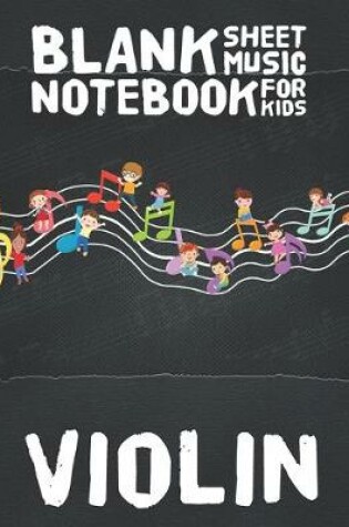 Cover of Violin Blank Sheet Music Notebook for Kids