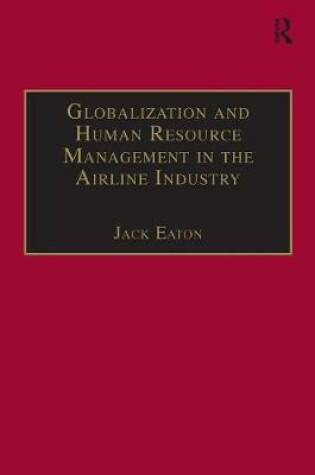 Cover of Globalization and Human Resource Management in the Airline Industry