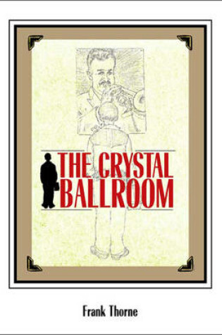 Cover of The Crystal Ballroom