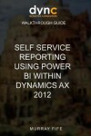 Book cover for Self Service Reporting Using Power BI within Dynamics AX 2012