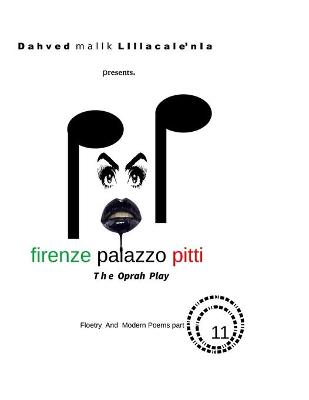 Book cover for Dahved malik Lillacale'nia presents firenze palazzo pitti the oprah play floetry and modern poems part 11