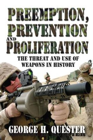 Cover of Preemption, Prevention and Proliferation