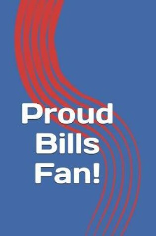 Cover of Proud Bills Fan!