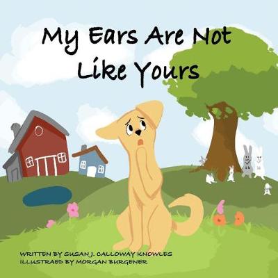 Book cover for My Ears Are Not Like Yours