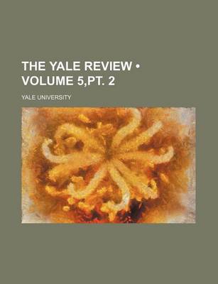 Book cover for The Yale Review (Volume 5, PT. 2)