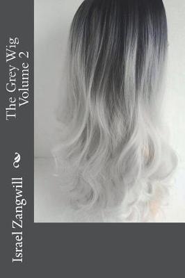 Book cover for The Grey Wig Volume 2