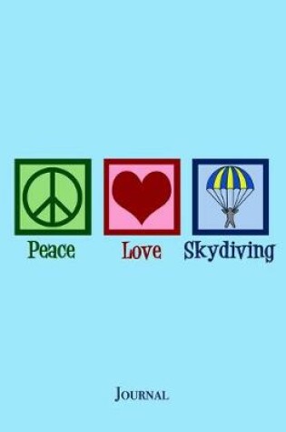 Cover of Peace Love Skydiving Journal