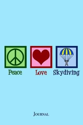 Book cover for Peace Love Skydiving Journal