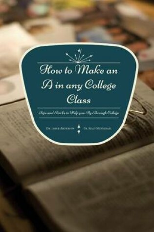 Cover of How to Make an A in any College Class