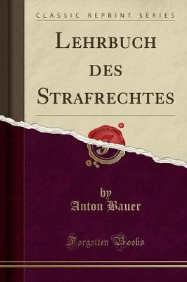 Book cover for Lehrbuch Des Strafrechtes (Classic Reprint)