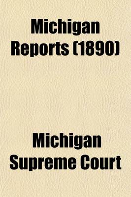 Book cover for Michigan Reports (Volume 76); Cases Decided in the Supreme Court of Michigan