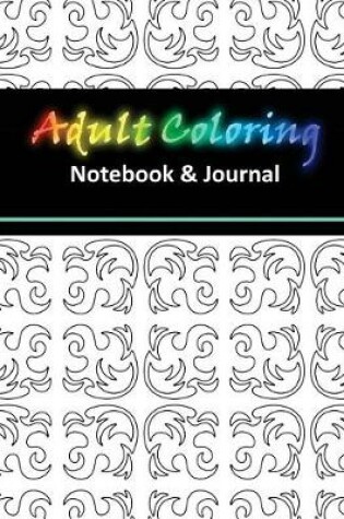 Cover of Adult Coloring Notebook & Journal