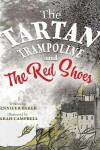 Book cover for The Tartan Trampoline and the Red Shoes