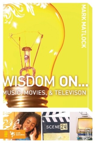 Cover of Wisdom On … Music, Movies and Television