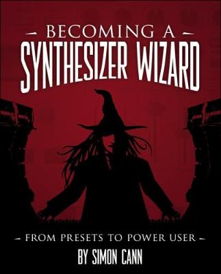 Book cover for Becoming a Synthesizer Wizard