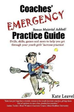 Cover of Coaches' Emergency Practice Guide for Girls Lacrosse