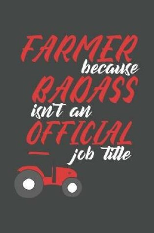 Cover of Farmer because Badass isn't an Official job title