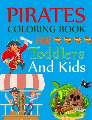 Book cover for Pirate Coloring Book For Toddlers And Kids