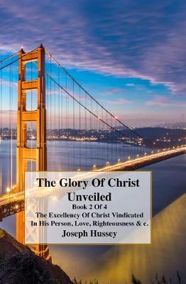 Book cover for The Glory of Christ Unveiled