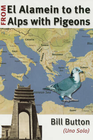 Cover of El Alamein to the Alps with Pigeons