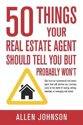 Book cover for 50 Things Your Real Estate Agent Should Tell You But Probably Won't